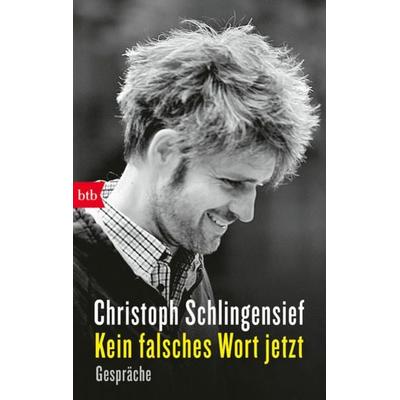 Kein falsches Wort jetzt, Taschenbuch von Christoph Schlingensief, btb, 978-3-442-77175-2