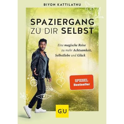 Spaziergang zu dir selbst, Gebundene Ausgabe von Biyon Kattilathu, Gräfe und Unzer Verlag GmbH