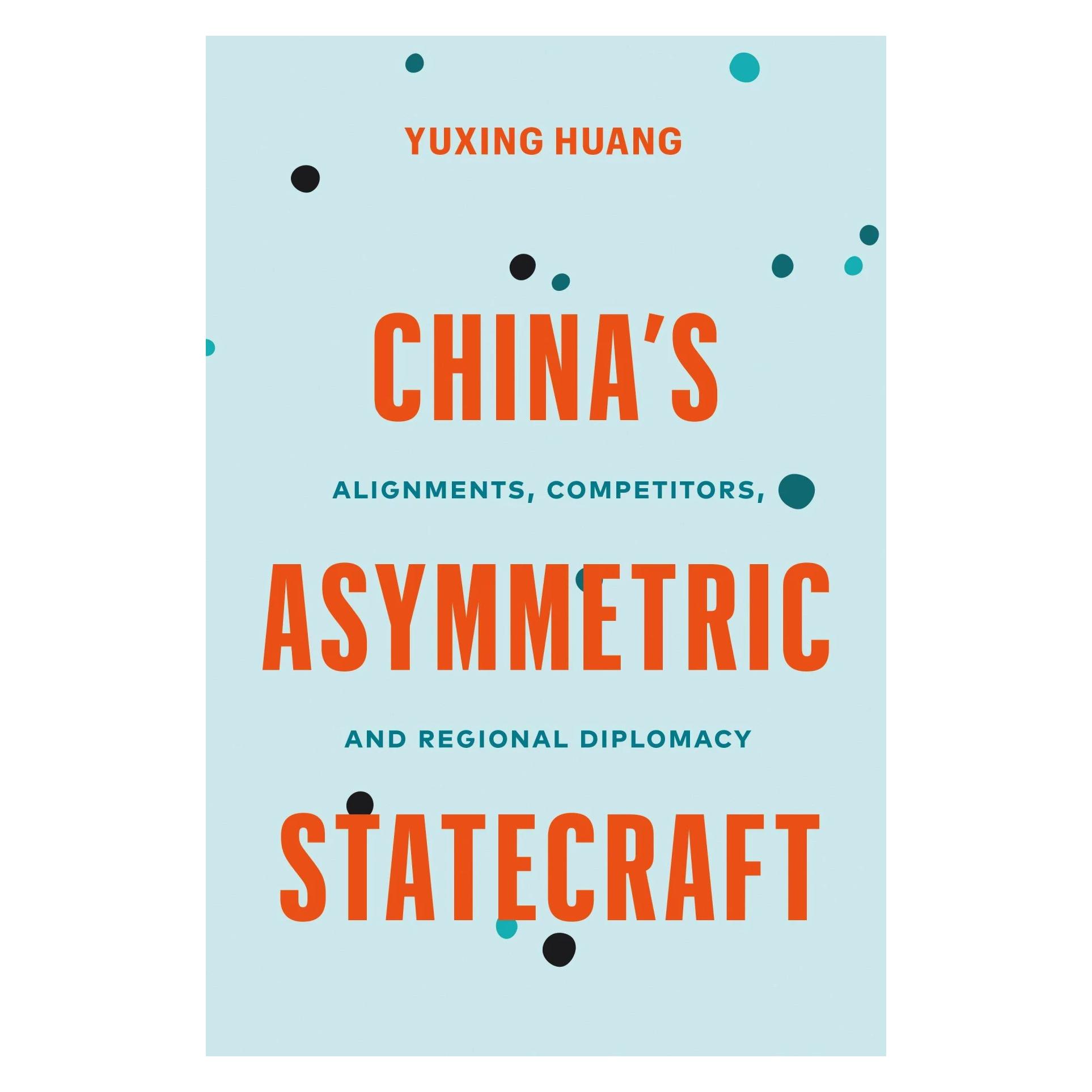 Columbia University China's Asymmetric Statecraft (Englisch, Softcover, Yuxing Huang) (62285556)