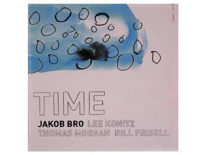 TIME-JAKOB BRO / LEE KONITZ / BILL FRISELL /