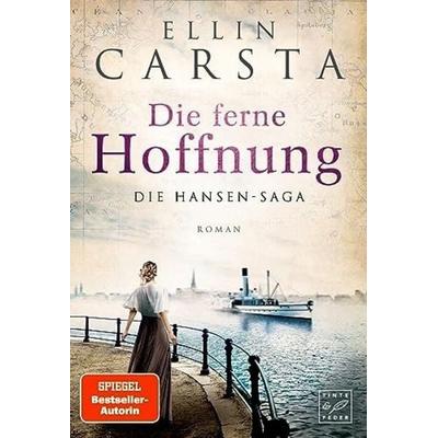 Die ferne Hoffnung, Taschenbuch von Ellin Carsta, Tinte & Feder, 978-1-5420-4788-3