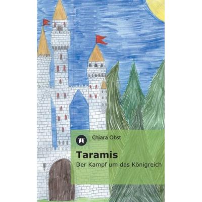 Taramis, Taschenbuch von Chiara Obst, Tredition, 978-3-8495-6833-7