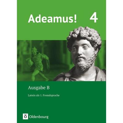 Adeamus! - Ausgabe B - Latein als 1. Fremdsprache - Band 4, Gebundene Ausgabe von Lena Büttner,Melanie Schölzel,Kerstin Vormwald,Jens