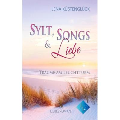 Sylt, Songs und Liebe, Taschenbuch von Lena Küstenglück, Bookmundo, 978-94-037-5090-3