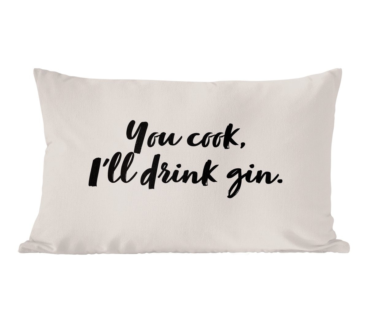 PillowMonkey Sierenkussen You cook I'll drink gin - 50 x 30 cm