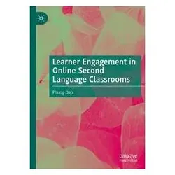 Learner Engagement in Online Second Language Classrooms, Fachbücher von Phung Dao