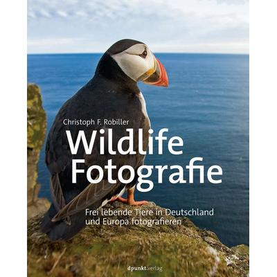 Wildlife-Fotografie, Gebundene Ausgabe von Christoph F. Robiller, Dpunkt.verlag, 978-3-86490-300-7