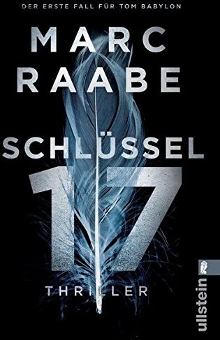 Marc Raabe - Schlüssel 17: Thriller (Tom Babylon-Serie, Band 1) - Preis vom 11.10.2026 03:10:56 h