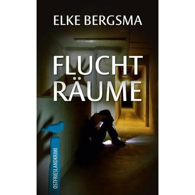 Fluchträume, Taschenbuch von Elke Bergsma, BoD – Books on Demand, 978-3-7693-5334-1