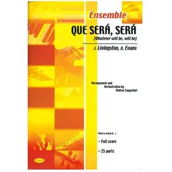 Livingston, T: Que Sera Sera Flexible Ensemble, Fachbücher von Andrea Cappellari, Jay Livingston, Raymond Livingston, T & EVAN LIVINGSTON