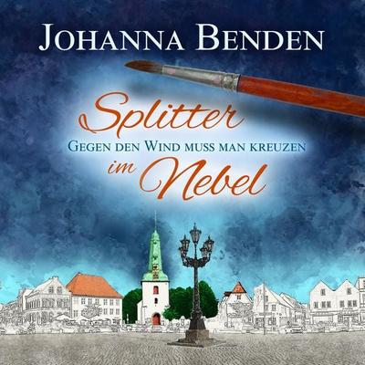 Splitter im Nebel - Johanna Benden, Audio, 4260158976596