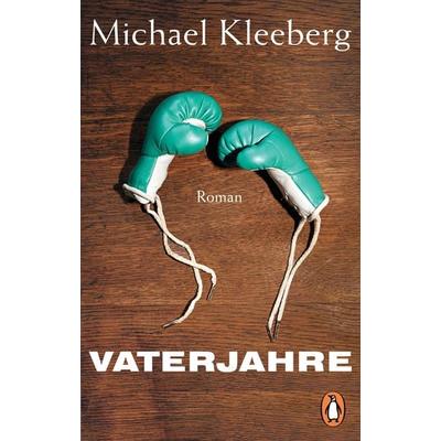 Vaterjahre, Taschenbuch von Michael Kleeberg, Penguin