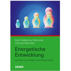 Energetische Entwicklung, Fachbücher von Thomas Wernicke, Karin Kalbantner-Wernicke