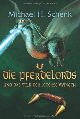 Schenk, Michael H. - Die Pferdelords 08 und das Volk der Lederschwingen - Preis vom 02.10.2026 23:42:20 h