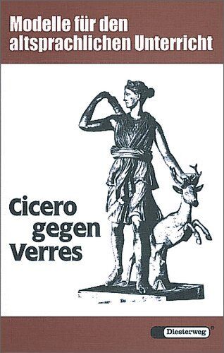 Norbert Zink - Cicero gegen Verres: Anklage wegen Amtsmißbrauchs gegen einen römischen Provinzstatthalter. Ciceros Rede gegen Verres II (Diesterwegs Altsprachliche Textausgaben) - Preis vom 13.10.2026 19:28:25 h