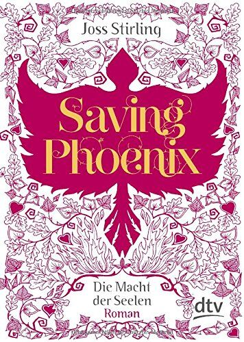 Joss Stirling - Saving Phoenix Die Macht der Seelen 2: Roman - Preis vom 13.10.2026 11:25:28 h