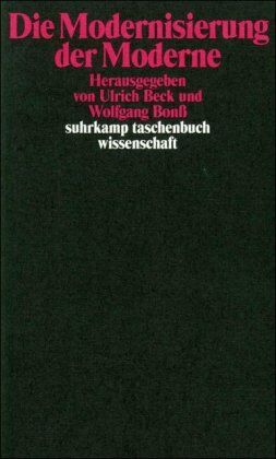 Ulrich Beck - Die Modernisierung der Moderne (suhrkamp taschenbuch wissenschaft) - Preis vom 30.09.2026 22:30:23 h