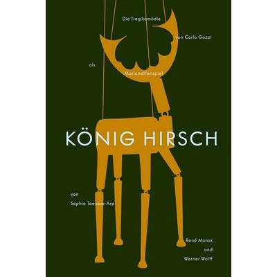 König Hirsch, Gebundene Ausgabe von , Scheidegger & Spiess, 978-3-03942-273-9
