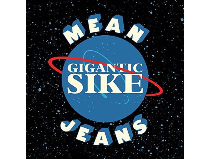 The Mean Jeans - Gigantic Sike