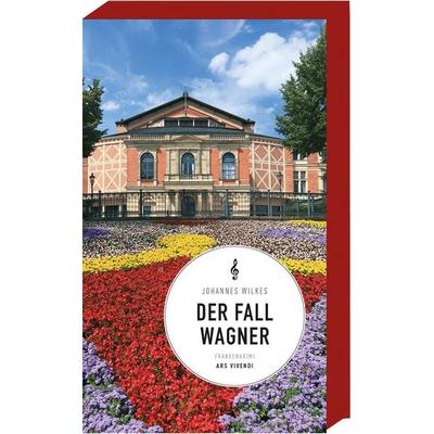 Der Fall Wagner, Taschenbuch von Johannes Wilkes, Ars Vivendi, 978-3-7472-0231-9