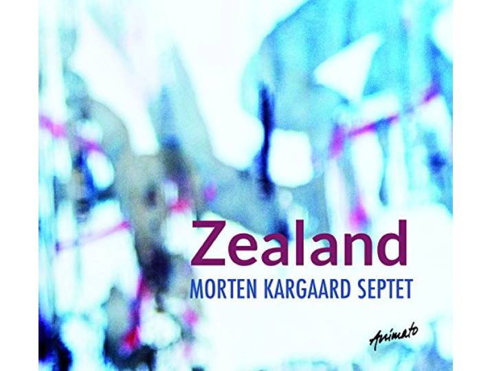 Morten Kargaard Septet - Zealand