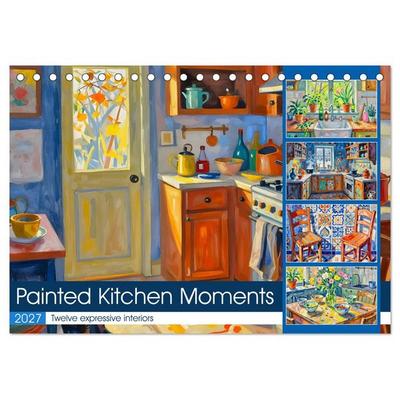 Painted Kitchen Moments - Twelve expressive interiors (Desk Calendar 2027 DIN A5 landscape), CALVENDO 12 Month DeskCalendar