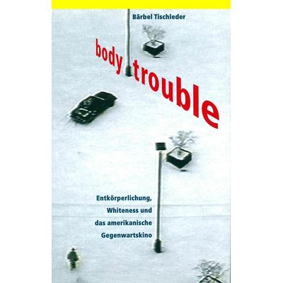 Body Trouble, Taschenbuch von Bärbel Tischleder, Klostermann, Vittorio, 978-3-465-04478-9