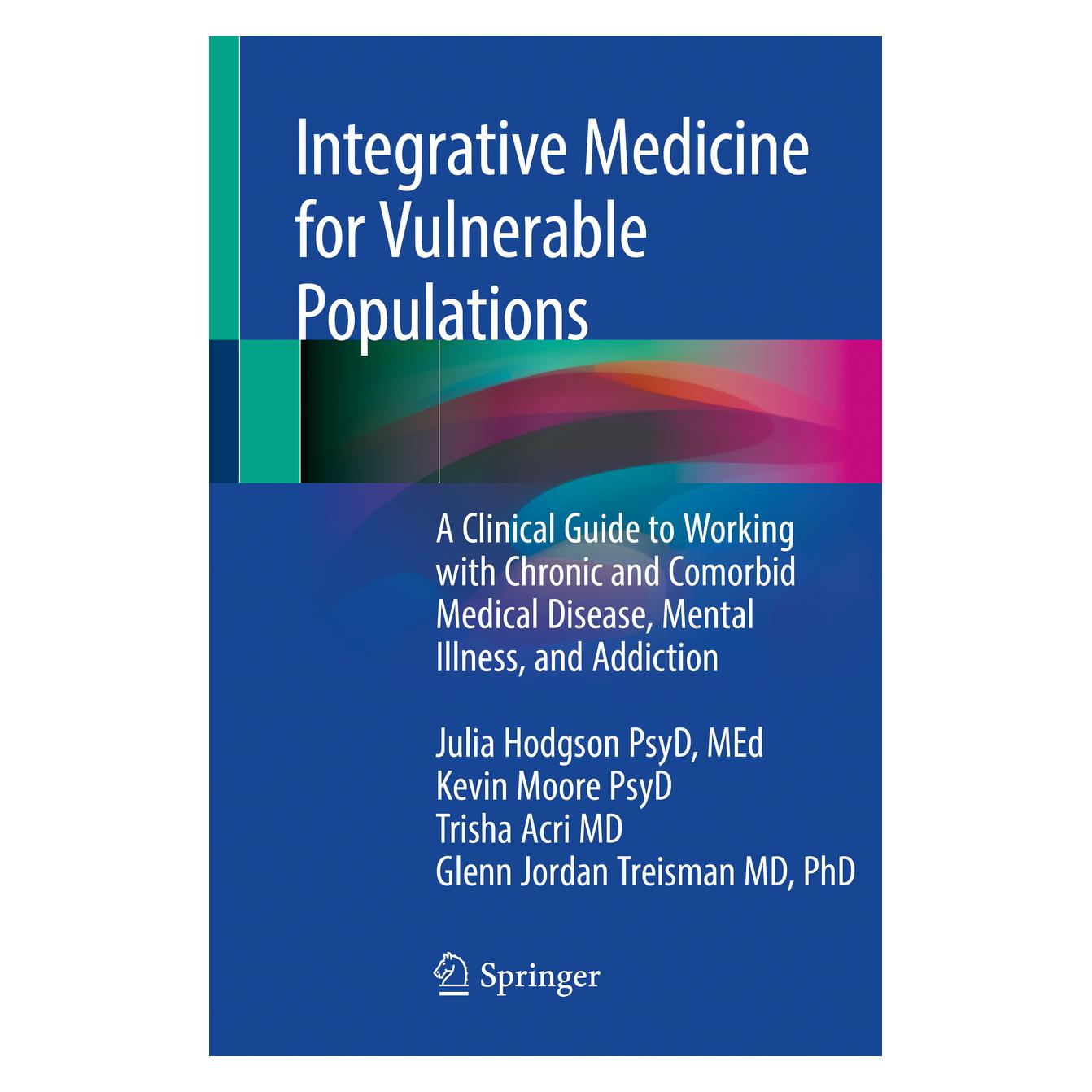 Springer Integrative Medicine for Vulnerable Populations (Englisch, Softcover, Julia Hodgson, Kevin Moore, Trisha Acri) (56072493)