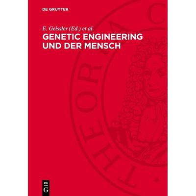 Genetic engineering und der Mensch, Gebundene Ausgabe von , De Gruyter, 978-3-11-276188-5