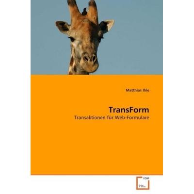 Ihle, M: TransForm, Taschenbuch von Matthias Ihle, VDM, 978-3-639-03529-2