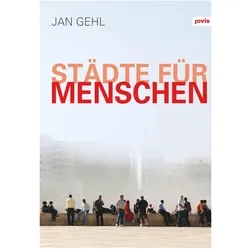 Städte für Menschen, Fachbücher von Jan Gehl