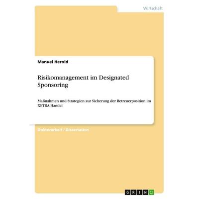 Risikomanagement im Designated Sponsoring, Taschenbuch von Manuel Herold, GRIN, 978-3-640-18327-2