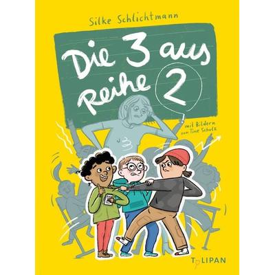 Die drei aus Reihe zwei, Gebundene Ausgabe von Silke Schlichtmann, Tulipan, 978-3-86429-702-1
