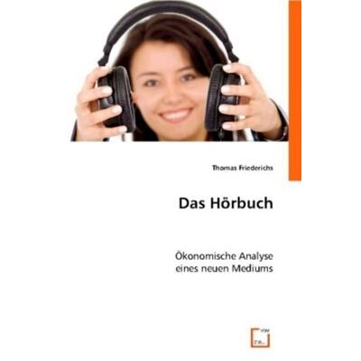 Friederichs, T: Das Hörbuch, Taschenbuch von Thomas Friederichs, VDM, 978-3-639-01598-0