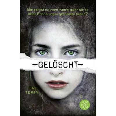 Gelöscht / Gelöscht Bd. 1, Taschenbuch von Teri Terry, Fischer Sauerländer