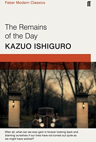 Kazuo Ishiguro - The Remains of the Day: Faber Modern Classics - Preis vom 05.10.2026 03:47:11 h