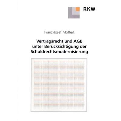 Vertragsrecht und AGB unter Berücksichtigung der Schuldrechtsmodernisierung., Taschenbuch von Franz-Josef Möffert, Verlag Wissenschaft & Praxis,