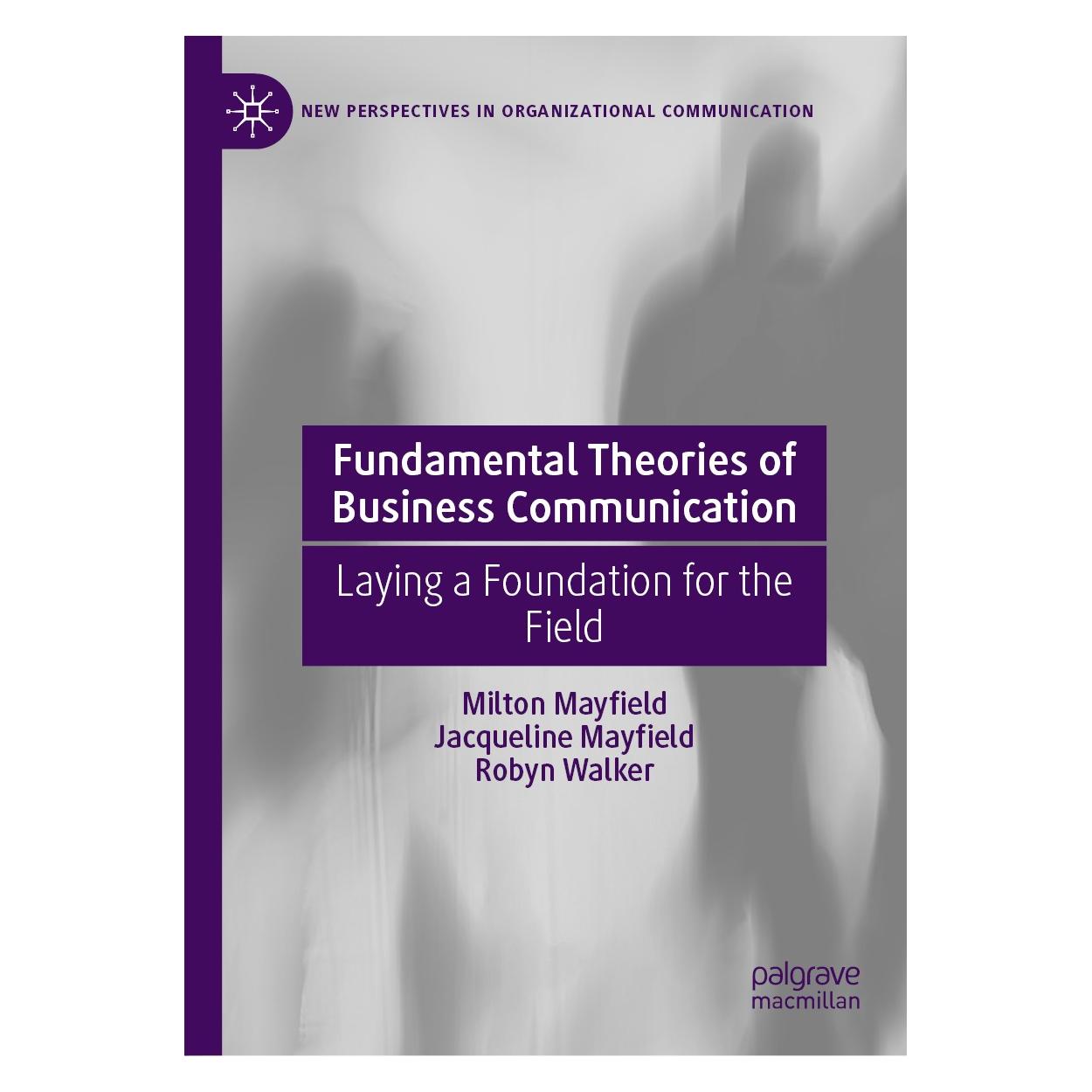 Springer Fundamental Theories of Business Communication (Englisch, Hardcover, Jacqueline Mayfield, Milton Mayfield, Robyn Walker) (9783030577407)