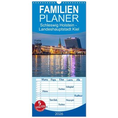 Familienplaner 2026 - Schleswig Holstein - Landeshauptstadt Kiel mit 5 Spalten (Wandkalender, 21 x 45 cm) CALVENDO