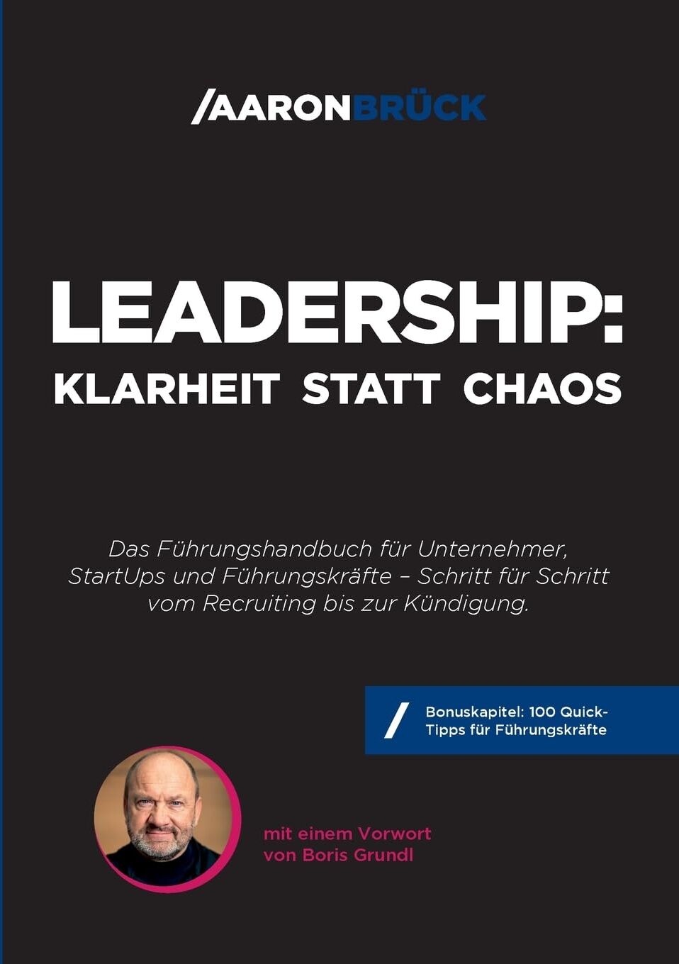 Aaron Brück - Leadership: Klarheit statt Chaos: Das Führungshandbuch für Unternehmer, StartUps und Führungskräfte - Preis vom 30.09.2026 22:30:23 h