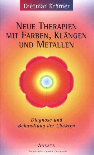 Dietmar Krämer - Neue Therapien mit Farben, Klängen und Metallen: Diagnose und Behandlung der Chakren - Preis vom 09.10.2026 07:28:09 h