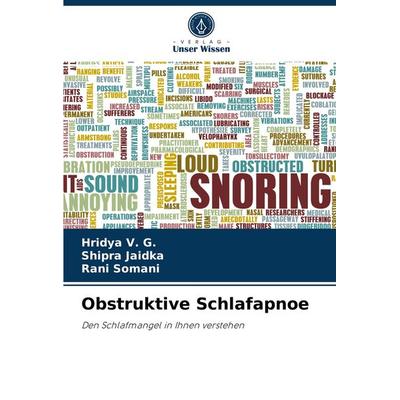 Obstruktive Schlafapnoe, Taschenbuch von Hridya V. G.,Shipra Jaidka,Rani Somani, Verlag Unser Wissen, 978-620-3-77497-9