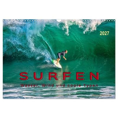 Surfen - Wasser, Wind und coole Typen (Wandkalender 2027 DIN A3 quer), CALVENDO Monatskalender
