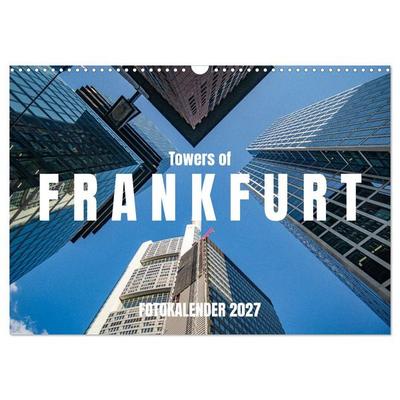 Towers of Frankfurt Fotokalender 2027 (Wandkalender 2027 DIN A3 quer), CALVENDO Monatskalender