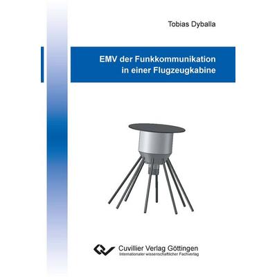 EMV der Funkkommunikation in einer Flugzeugkabine, Taschenbuch von Tobias Dyballa, Cuvillier Verlag, 978-3-95404-535-8