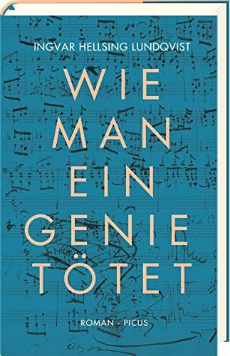 Ingvar Hellsing Lundqvist - Wie man ein Genie tötet: Roman - Preis vom 12.10.2026 11:37:12 h