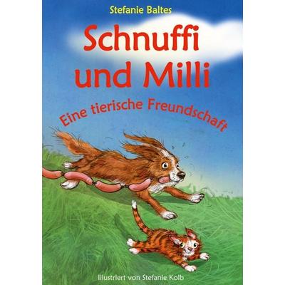 Schnuffi und Milli, Gebundene Ausgabe von Stefanie Baltes, BoD – Books on Demand, 978-3-7448-7380-2