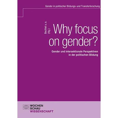 Why focus on gender?, Taschenbuch von , Wochenschau