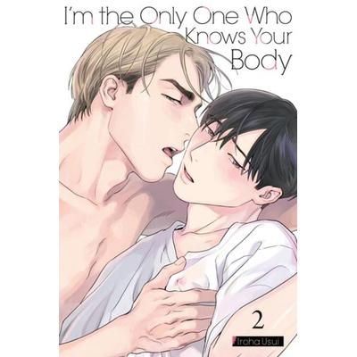 I'm the Only One Who Knows Your Body 02 - Limited Edition, Taschenbuch von Iroha Usui, Tokyopop GmbH, 978-3-7593-0982-2