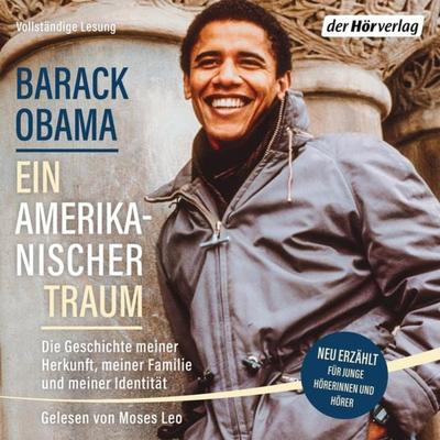 Ein amerikanischer Traum (Neu erzählt für junge Hörerinnen und Hörer) - Barack Obama, Audio, 9783844546002